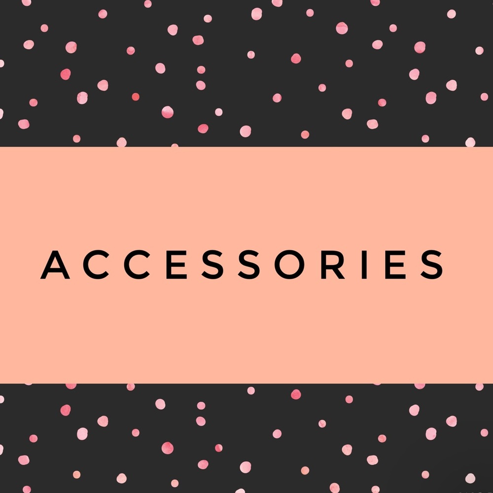 ACCESSORIES